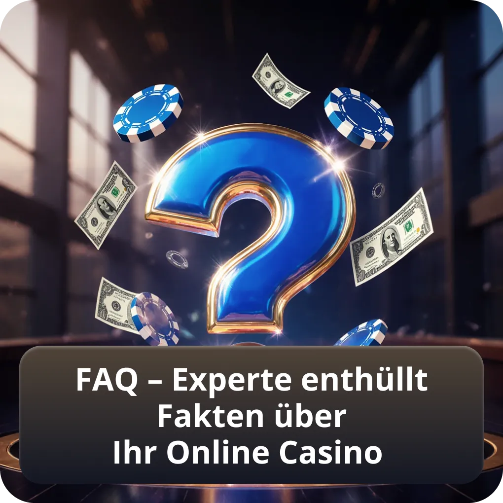 FAQ – Casino-Experte beantwortet wichtige Fakten und Fragen über Ihr Online Casino