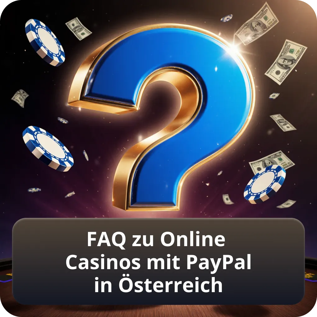 Häufig gestellte Fragen zu PayPal Online Casinos in Österreich und die Antworten der Experten